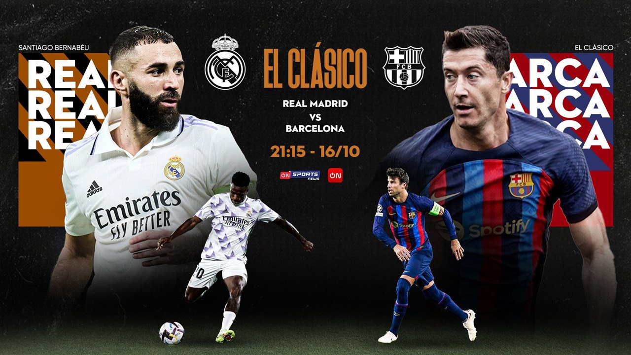 Link xem trực tiếp Siêu kinh điển Real Madrid vs Barcelona, 21h15 hôm nay 16/10