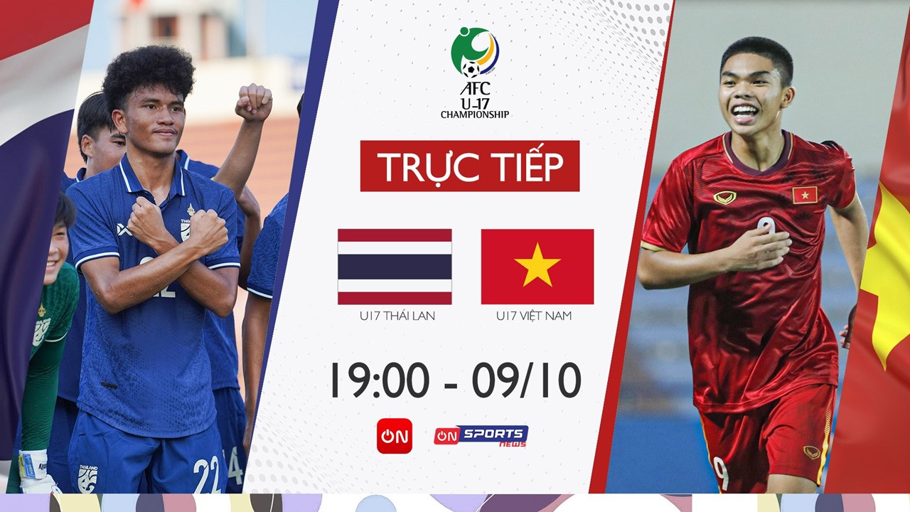 Link xem trực tiếp bóng đá U17 Việt Nam vs U17 Thái Lan, 19h hôm nay 9/10