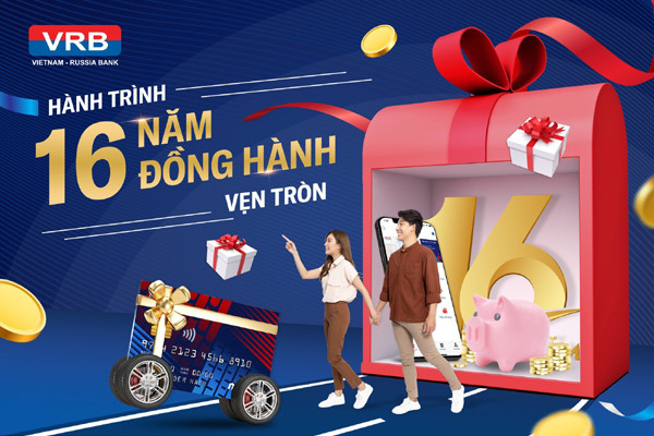 Ngân hàng Liên doanh Việt - Nga ưu đãi lãi suất tiền gửi mừng sinh nhật 16 tuổi
