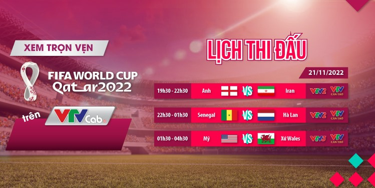 Lịch thi đấu World Cup 2022 hôm nay 21/11: Tuyển Anh, Hà Lan ra quân