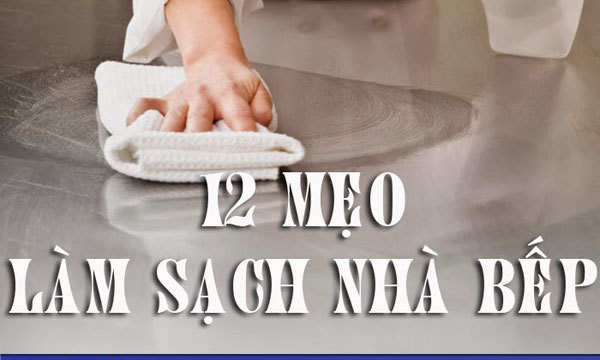 12 mẹo làm sạch nhà bếp cực hữu ích và thú vị