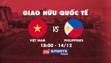 Xem trực tiếp bóng đá Việt Nam vs Philippines ở đâu, kênh nào?