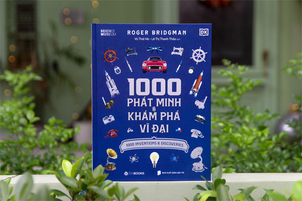 Sách khơi gợi trí tò mò về 1000 phát minh và khám phá vĩ đại