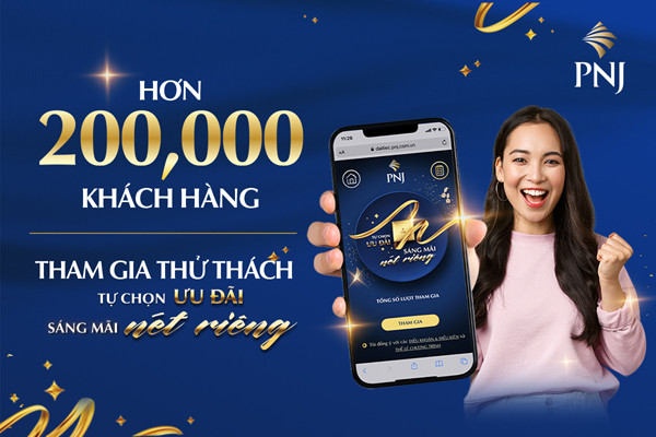 Thử thách tự chọn ưu đãi của PNJ hút hơn 200.000 lượt tham gia