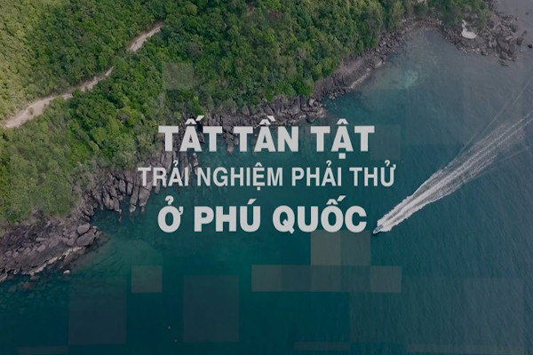 Những trải nghiệm phải thử ở Phú Quốc trong mùa đẹp nhất năm