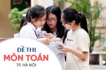 Đề thi vào lớp 10 môn Toán tại Hà Nội năm 2021