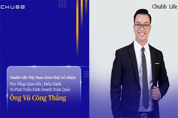 Chubb Life bổ nhiệm phó TGĐ điều hành và phát triển kinh doanh toàn quốc