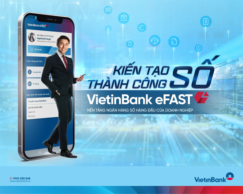 Cách \'trợ lý tài chính số\' VietinBank eFAST ghi điểm với doanh nghiệp