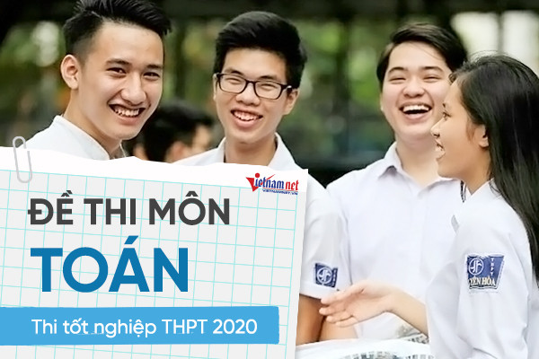 Đề thi môn Toán tốt nghiệp THPT 2020
