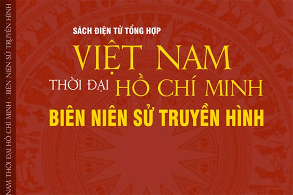 Ra mắt bộ sách hoành tráng 'Việt Nam thời đại Hồ Chí Minh - Biên niên sử truyền hình'