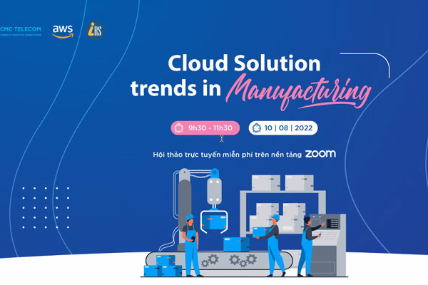CMC Telecom bày cách hiện đại hóa nhà máy sản xuất với AWS Cloud