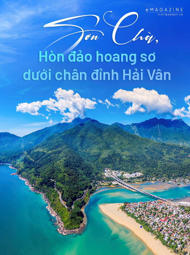 Sơn Chà, hòn đảo hoang sơ dưới chân đỉnh Hải Vân