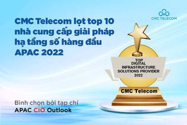 CMC Telecom vào Top 10 nhà cung cấp giải pháp hạ tầng số hàng đầu APAC 2022