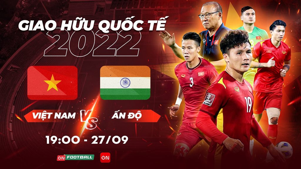 Xem trực tiếp bóng đá Việt Nam vs Ấn Độ ở đâu, kênh nào?