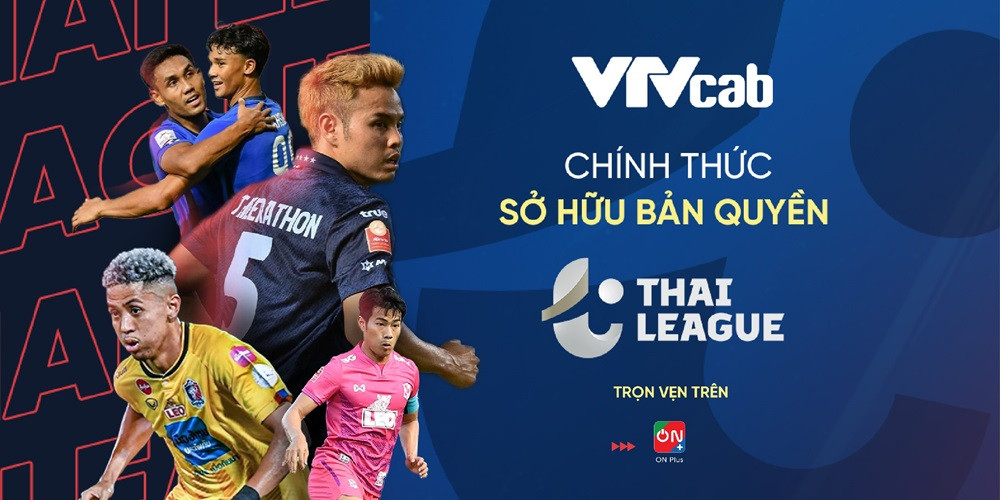 VTVcab sở hữu bản quyền Thai League 2 mùa liên tiếp