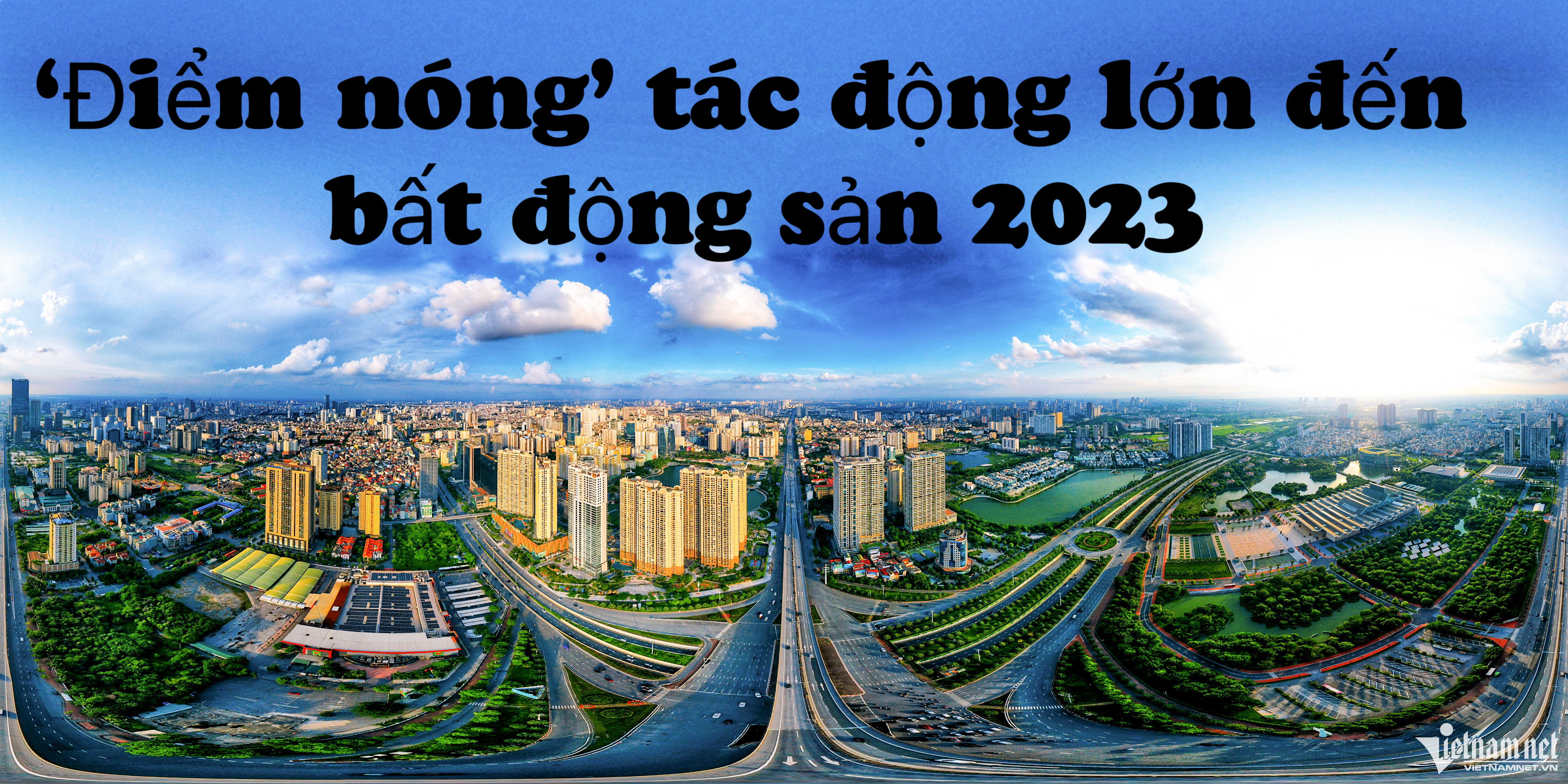 Loạt ‘điểm nóng’ tác động lớn đến thị trường bất động sản 2023