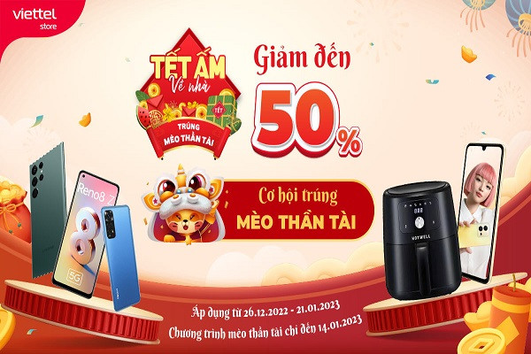 Giảm giá tới 50% cùng cơ hội trúng mèo thần tài tại Viettel Store