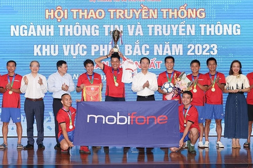 Hội thao ngành TT&TT phía Bắc: MobiFone vô địch bóng đá, Viettel nhất toàn đoàn