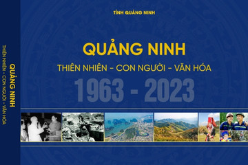 3 ấn phẩm đặc biệt mừng 60 năm thành lập tỉnh Quảng Ninh