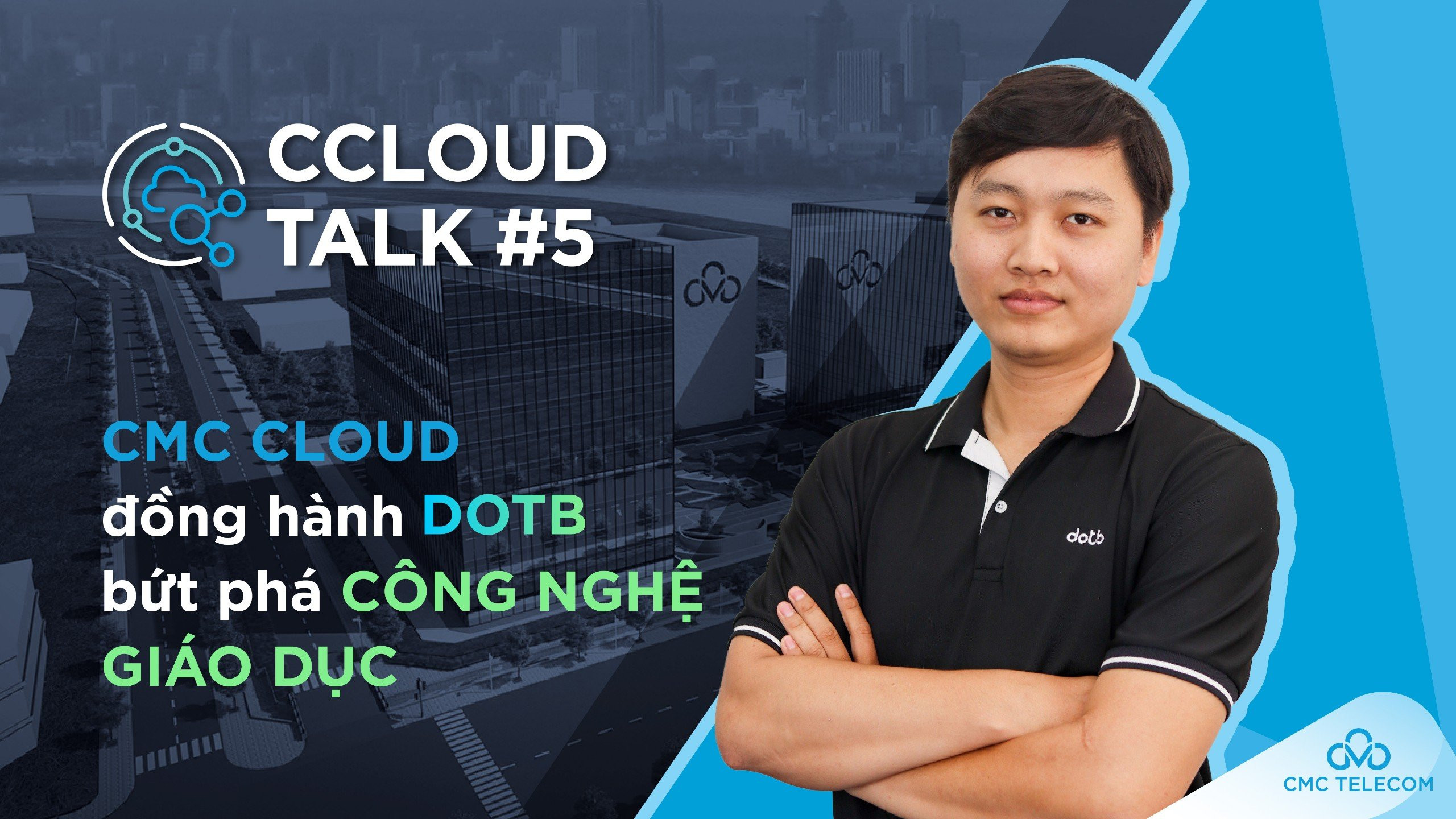 CMC Cloud đồng hành DotB bứt phá công nghệ giáo dục