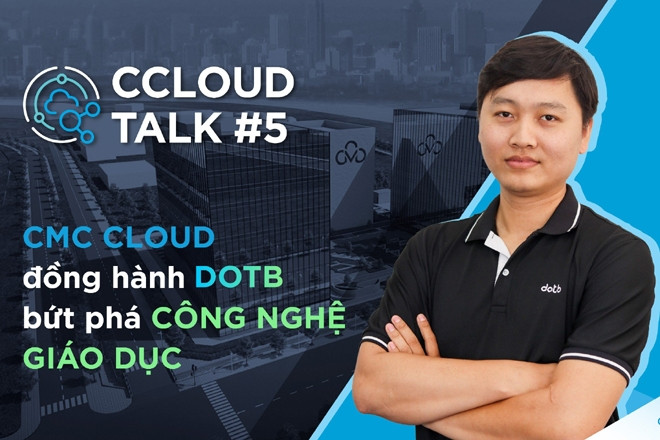 CMC Cloud đồng hành DotB bứt phá công nghệ giáo dục