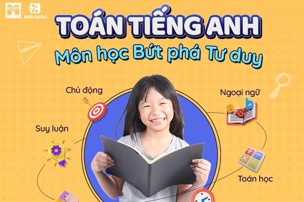 Học Toán Tiếng Anh Mathlish - Kiến Guru: Cùng trẻ tư duy, hội nhập thế giới