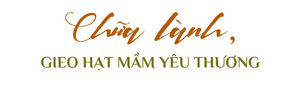 Thầy Minh Niệm: Dấn thân chữa lành, gieo hạt mầm yêu thương