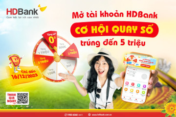 Mở tài khoản HDBank, săn cơ hội nhận hoàn tiền cùng ưu đãi kép