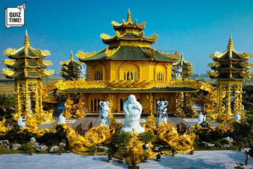 Chùa nào lớn nhất, chùa nào được dát vàng ở Việt Nam?