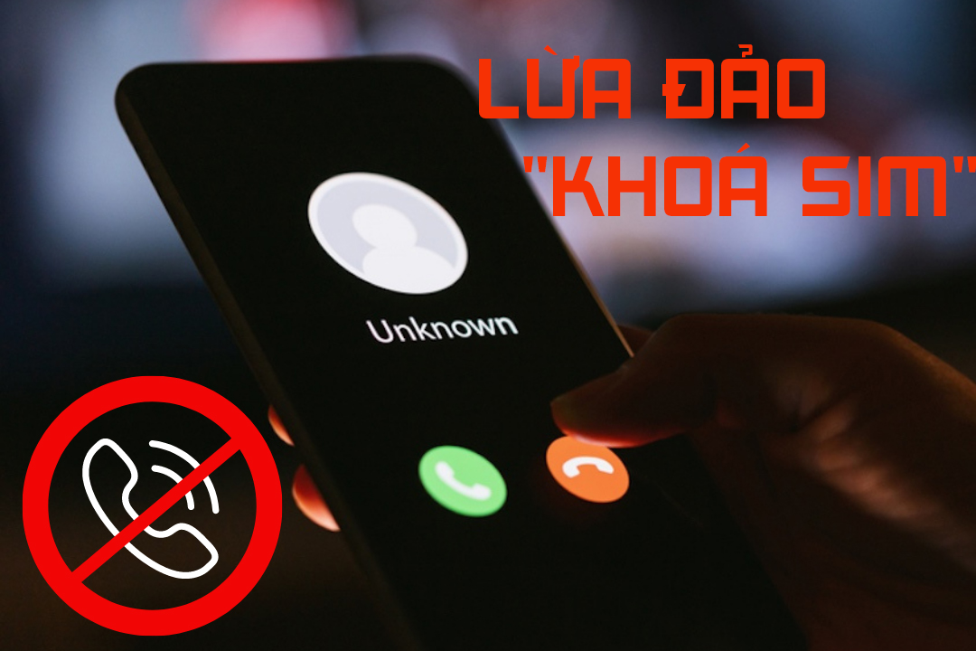 Nhận diện lừa đảo 'khóa SIM' vì chưa chuẩn hóa thuê bao