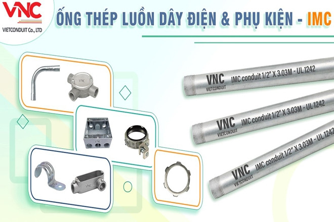 Ống luồn dây điện ren IMC Vietconduit góp mặt tại nhiều công trình Việt