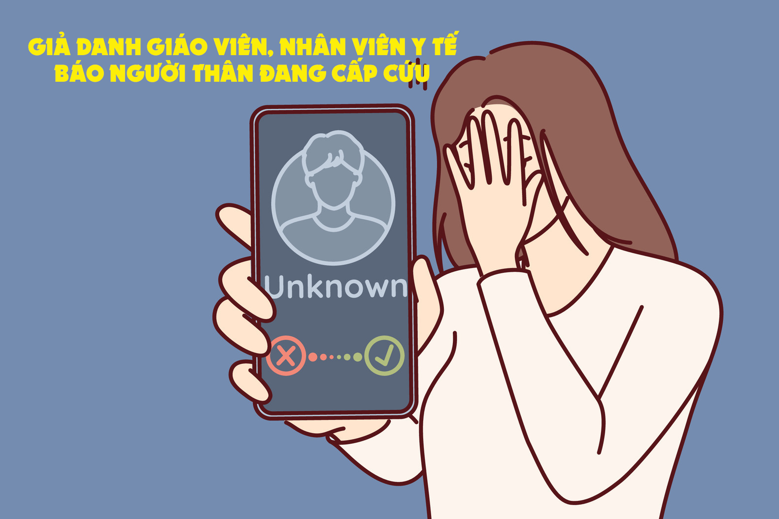 Nhận diện lừa đảo gọi điện báo người thân đang cấp cứu