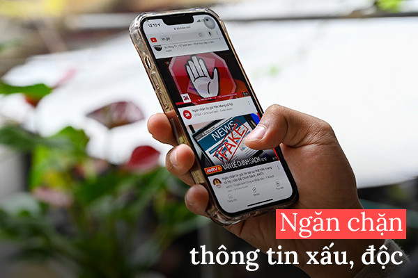 Dễ dãi khi tiếp cận là mở đường cho thông tin xấu độc len lỏi