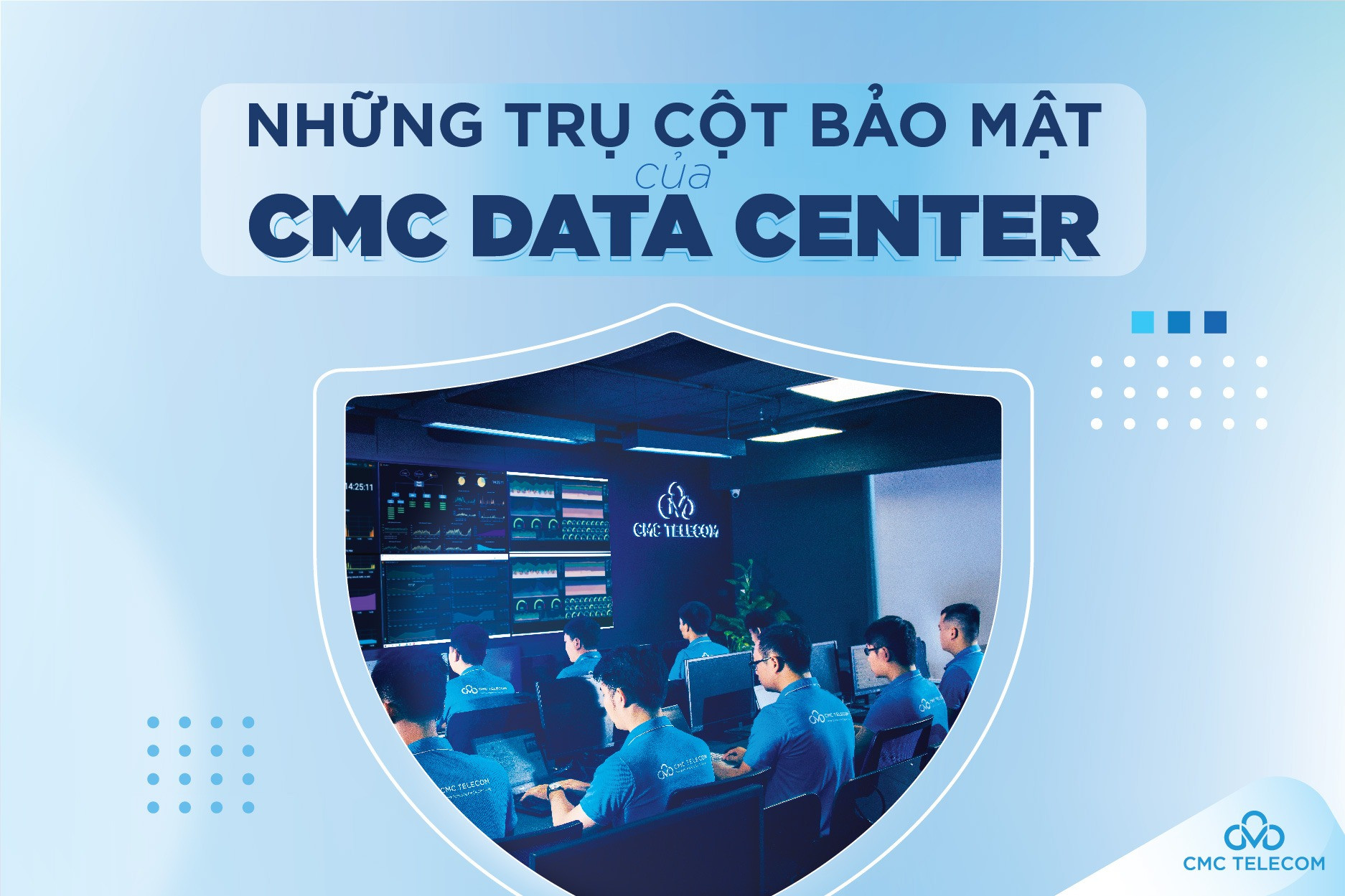 Những trụ cột bảo mật của CMC Data Center Tân Thuận