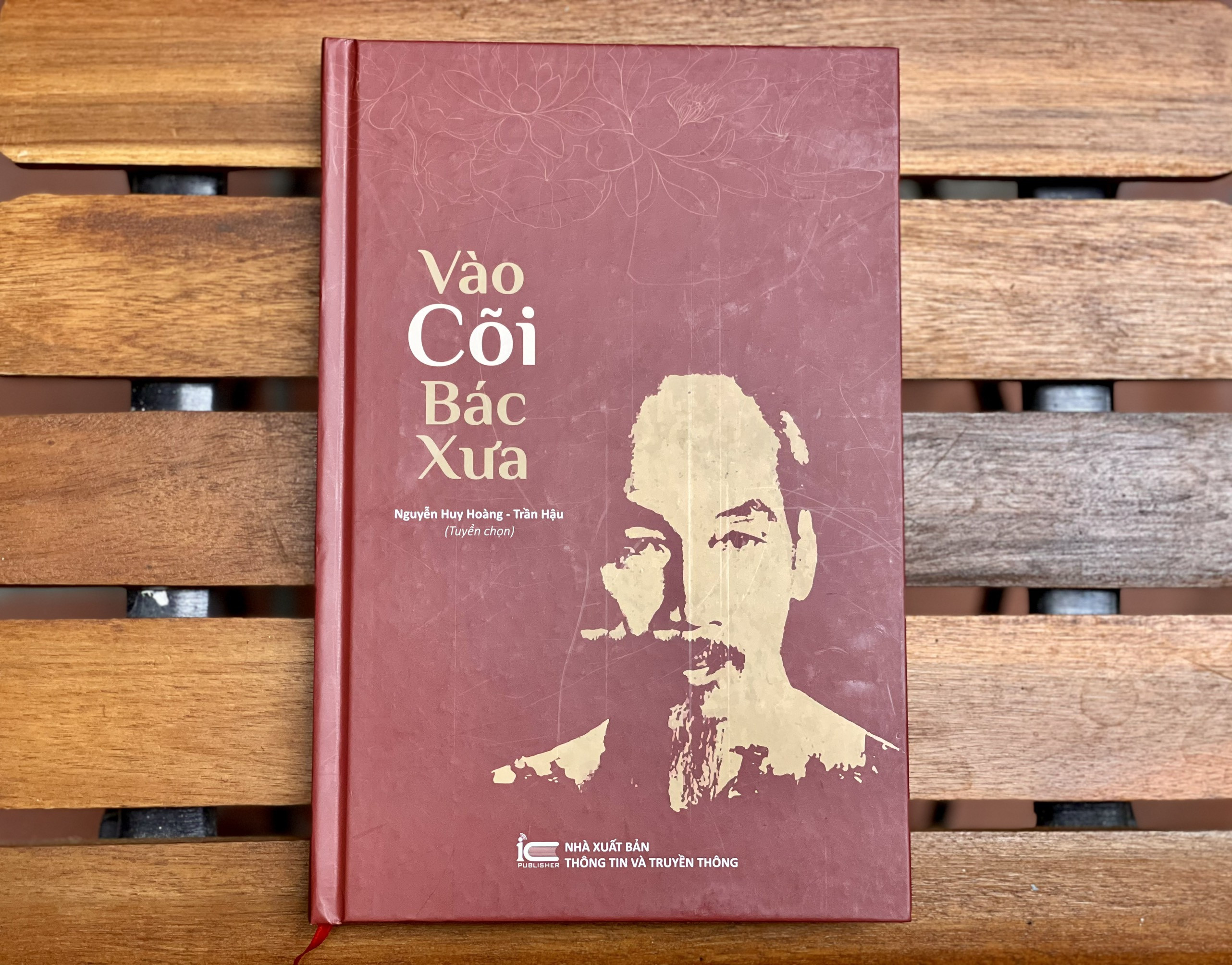 ‘Vào cõi Bác xưa’ vẽ bức chân dung vị lãnh tụ bằng thi ca