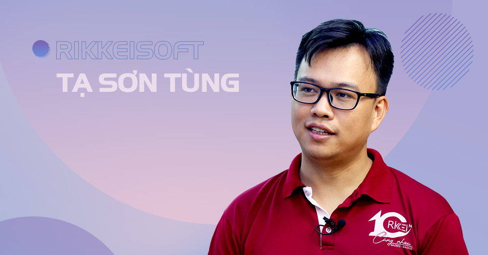 Chủ tịch Rikkeisoft từng ngủ ở ga tàu điện đến hành trình top đầu tại Nhật