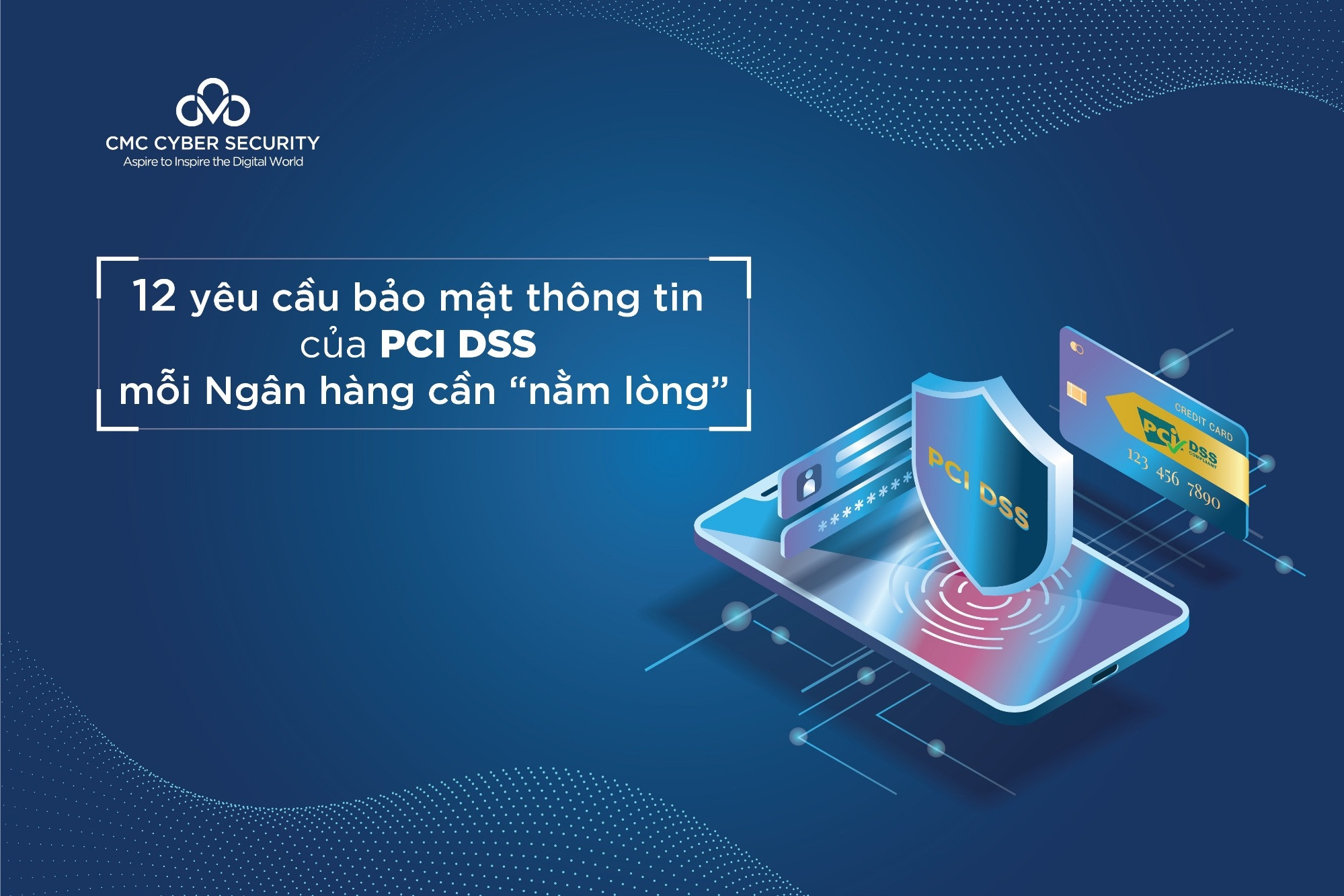 12 yêu cầu bảo mật thông tin ngành Ngân hàng cần đáp ứng