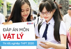 Đáp án môn Vật lý chính thức thi tốt nghiệp THPT 2020 của Bộ GD-ĐT