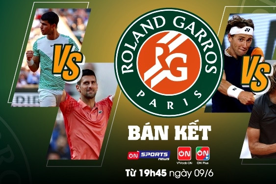 Xem trực tiếp bán kết Roland Garros Djokovic vs Alcaraz ở đâu, khi nào?