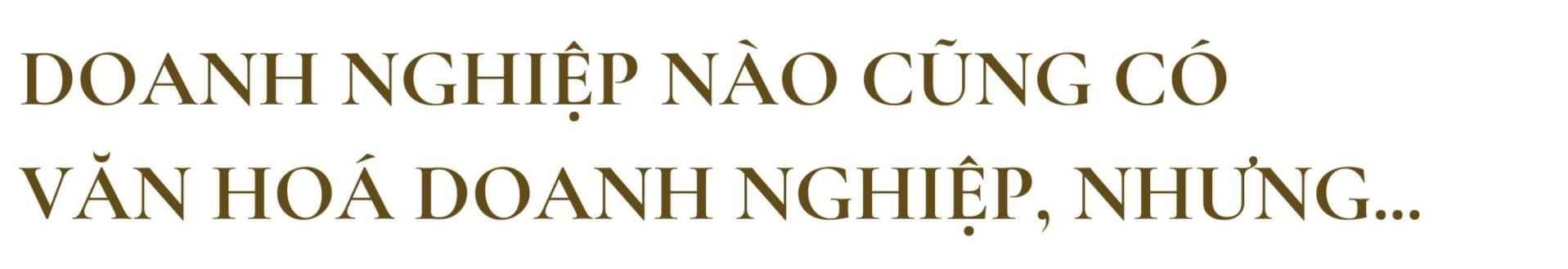 Xây dựng tinh thần phụng sự từ việc hiểu đúng và xây dựng đúng văn hóa doanh nghiệp - Ảnh 1.