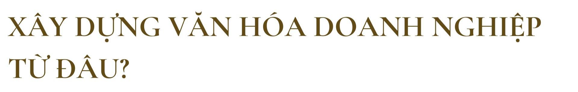 Xây dựng tinh thần phụng sự từ việc hiểu đúng và xây dựng đúng văn hóa doanh nghiệp - Ảnh 3.