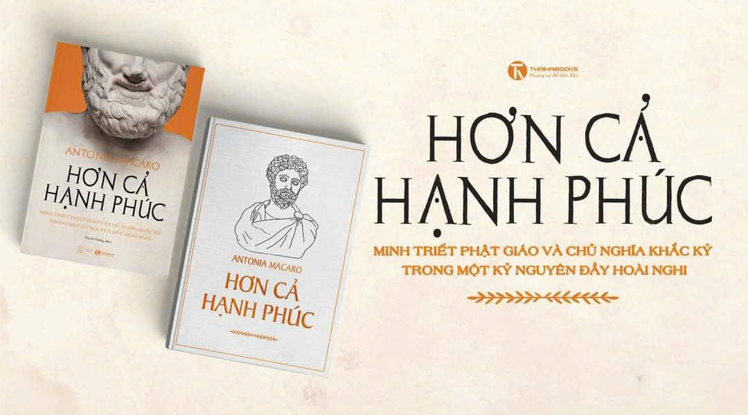 Hơn cả hạnh phúc: Minh triết Phật giáo và chủ nghĩa khắc kỷ