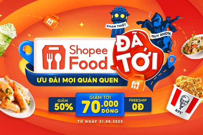 Ứng dụng đặt món ShopeeFood ‘đổ bộ’ Phan Thiết, Quy Nhơn