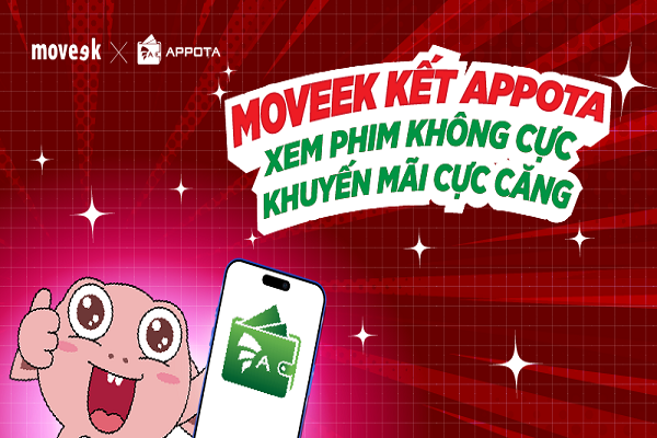 AppotaPay hợp tác cùng Moveek ra mắt tính năng ‘Đặt vé xem phim’