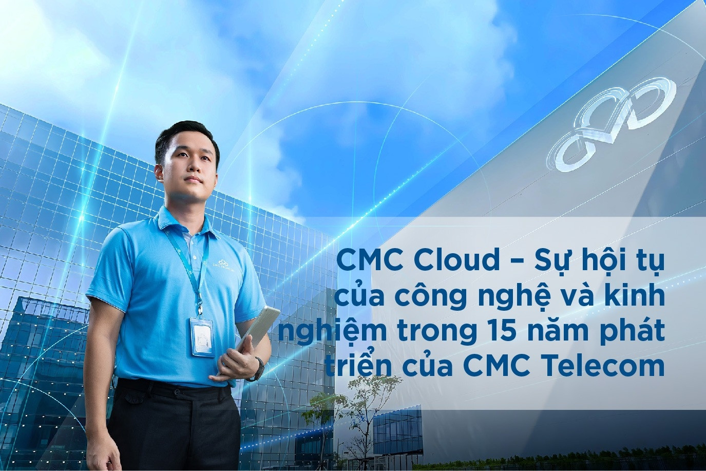 CMC Cloud - dịch vụ đám mây thấu hiểu ‘khẩu vị’ doanh nghiệp Việt