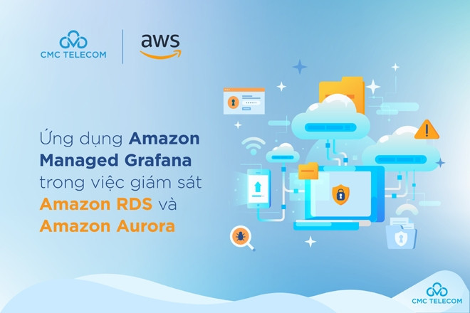 CMC Telecom giới thiệu các giải pháp ứng dụng Amazon Managed Grafana