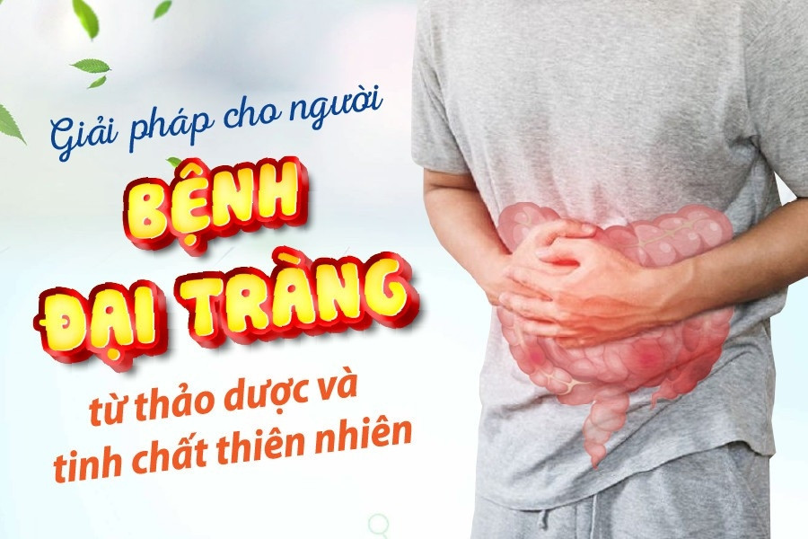 Giải pháp từ thiên nhiên hỗ trợ người bệnh đại tràng