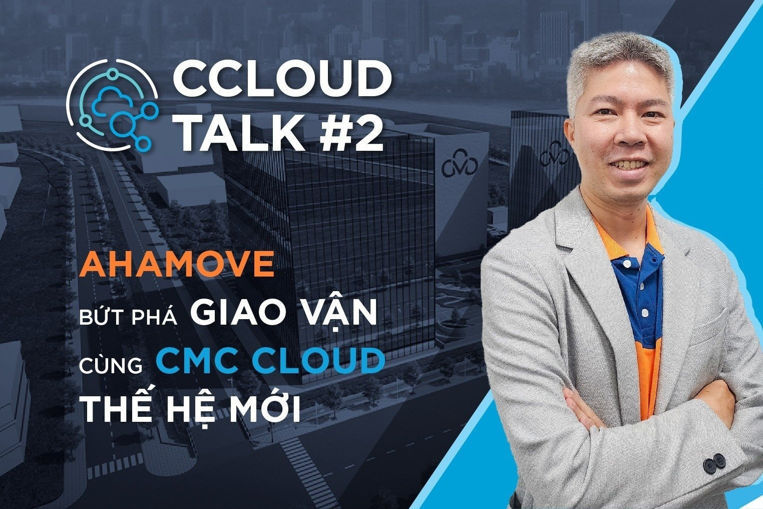 Ahamove bứt phá giao vận cùng CMC Cloud thế hệ mới