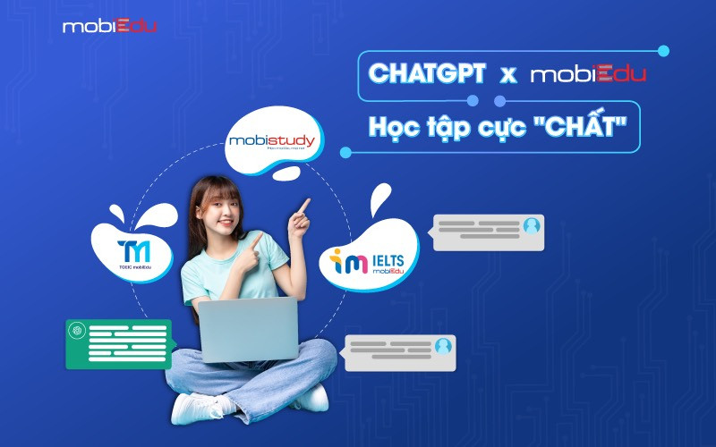 mobiEdu tích hợp ChatGPT, nâng cao trải nghiệm học tập