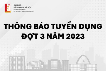 Đại học Bách khoa Hà Nội tuyển dụng 35 viên chức đợt 3 năm 2023